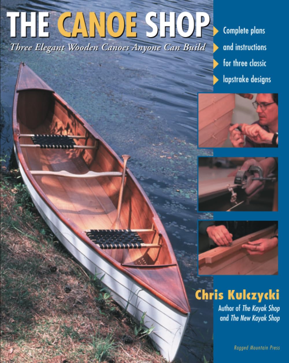 The Canoe Shop: Three Elegant Wooden Canoes Anyone Can Build,Used