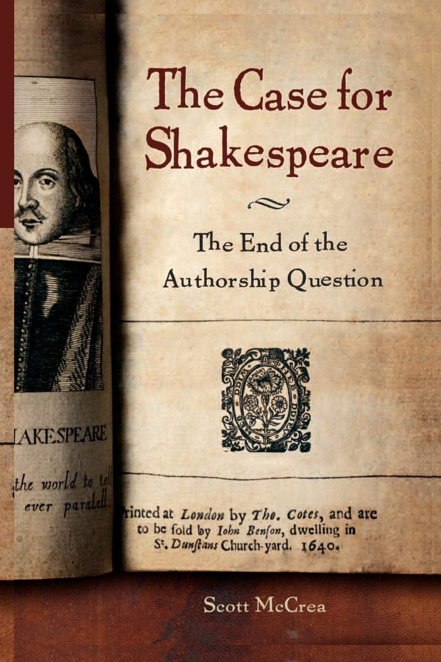 The Case For Shakespeare: The End Of The Authorship Question