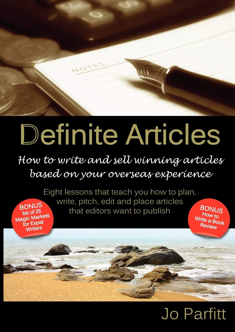 Definite Articles  How To Write And Sell Winning Articles Based On Your Overseas Experience,Used