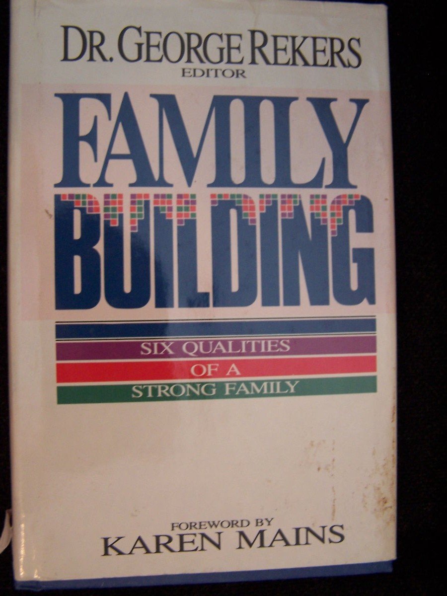 Family Building: Six Qualities of a Strong Family,Used
