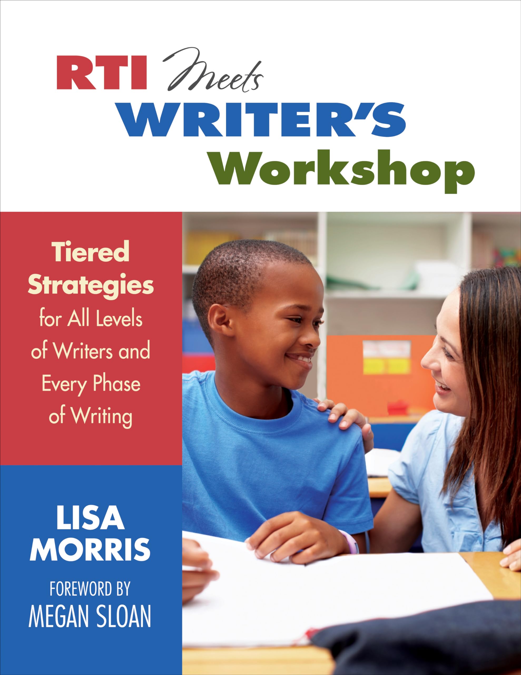 RTI Meets Writer's Workshop: Tiered Strategies for All Levels of Writers and Every Phase of Writing,Used