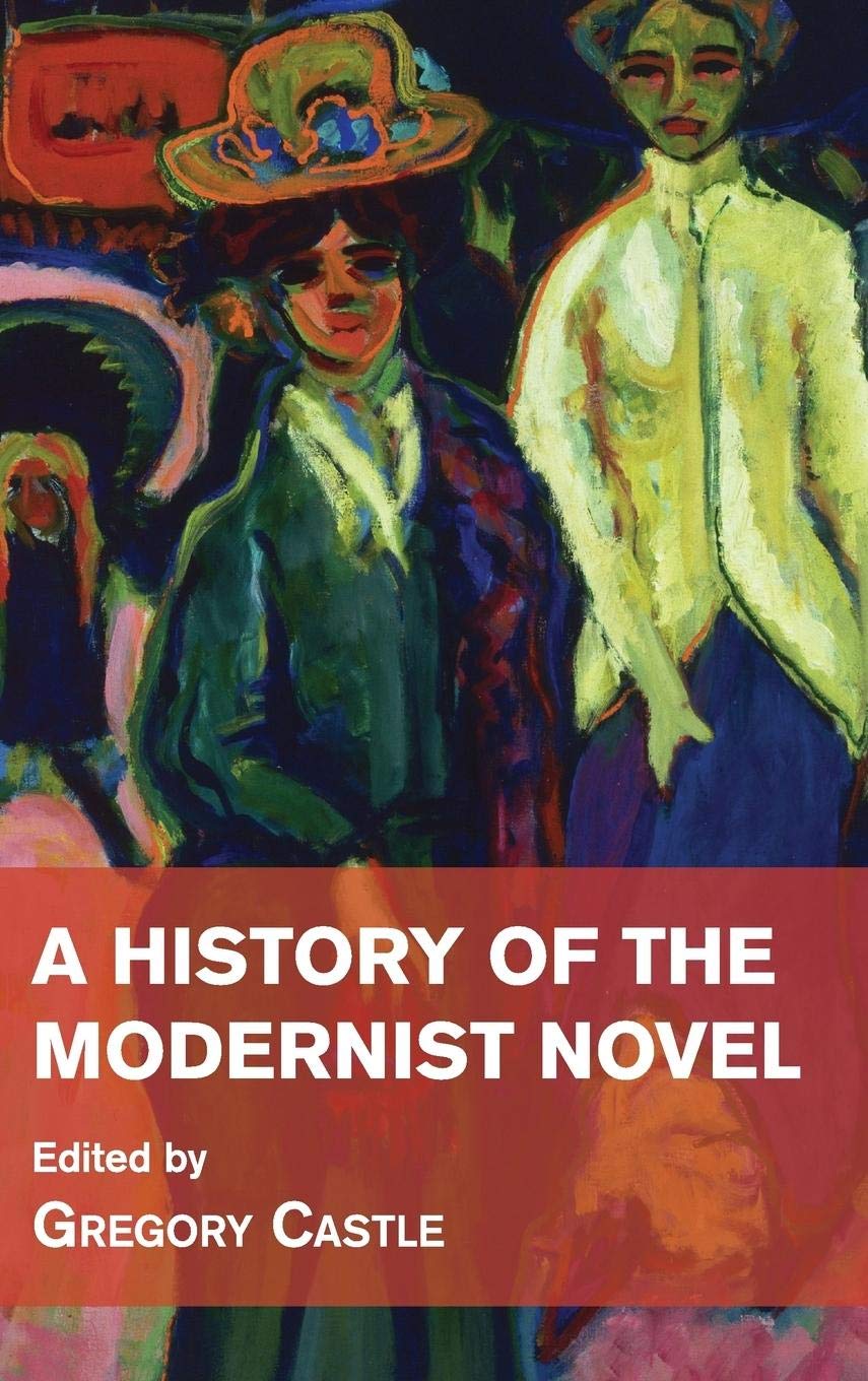 A History of the Modernist Novel,Used