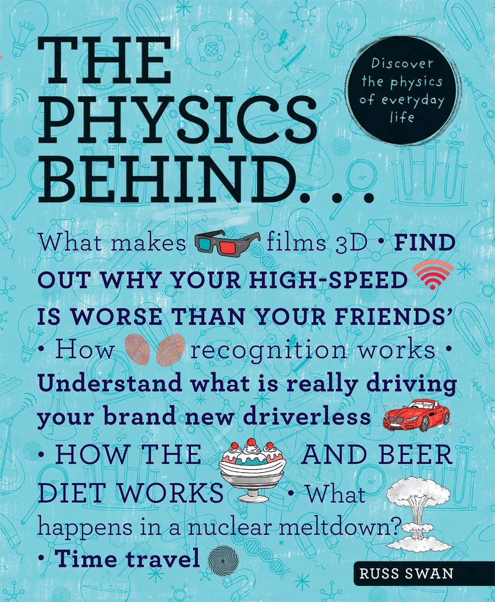 The Physics Behind: Discover the Physics of Everyday Life,Used
