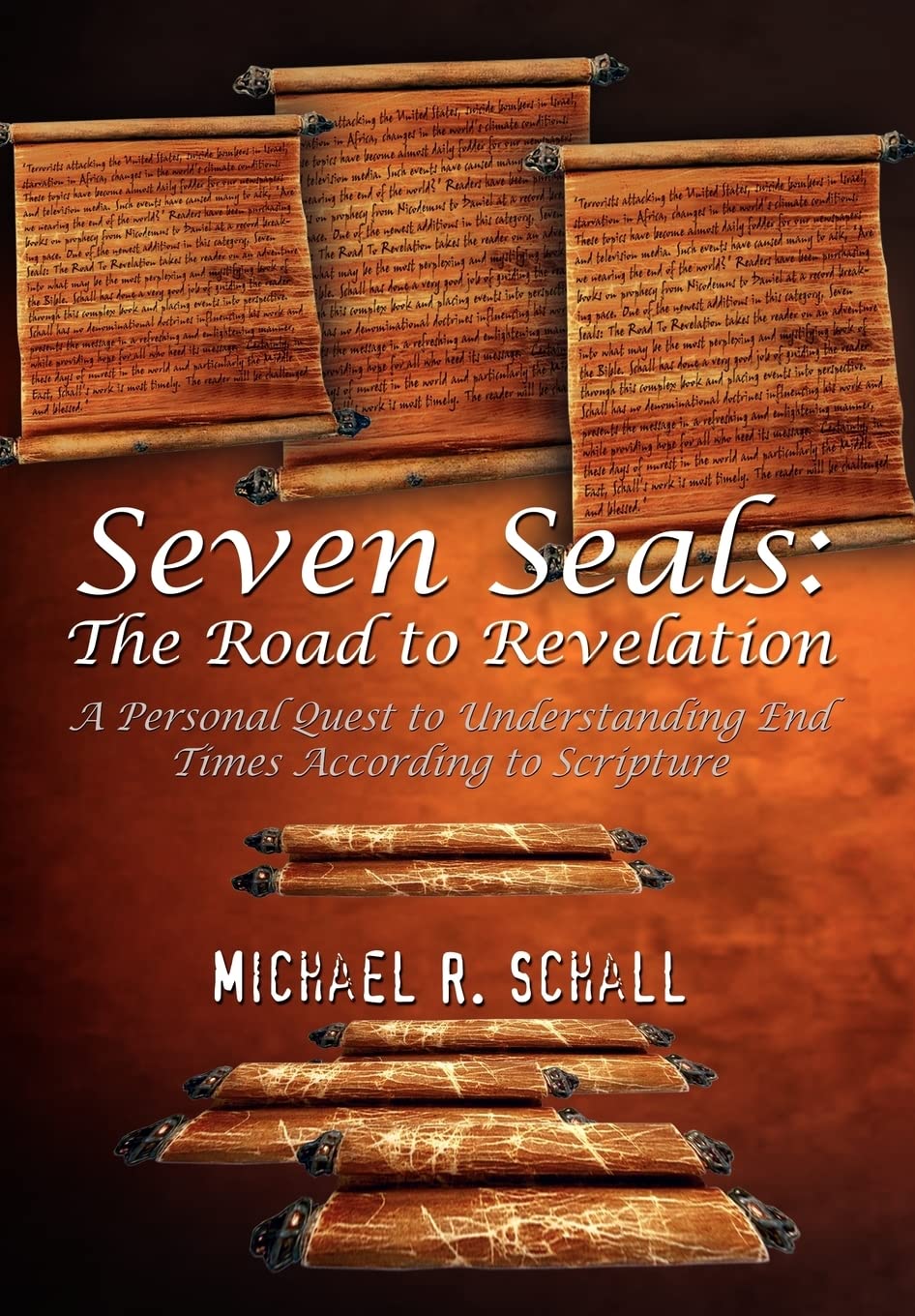 Seven Seals: The Road to Revelation: A Personal Quest to Understanding End Times According to Scripture,Used
