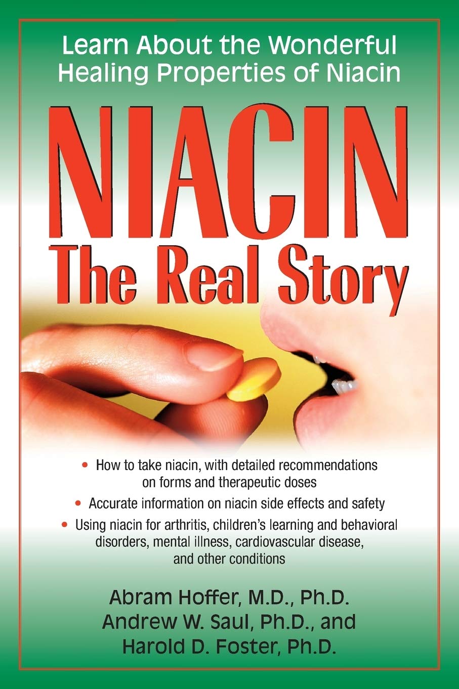 Niacin: The Real Story: Learn About The Wonderful Healing Properties Of Niacin