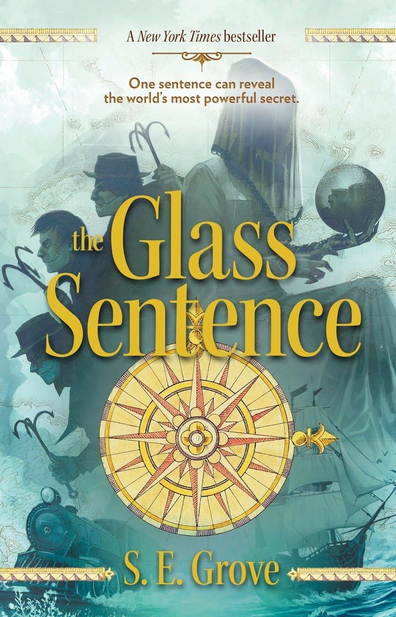The Glass Sentence (The Mapmakers Trilogy),New