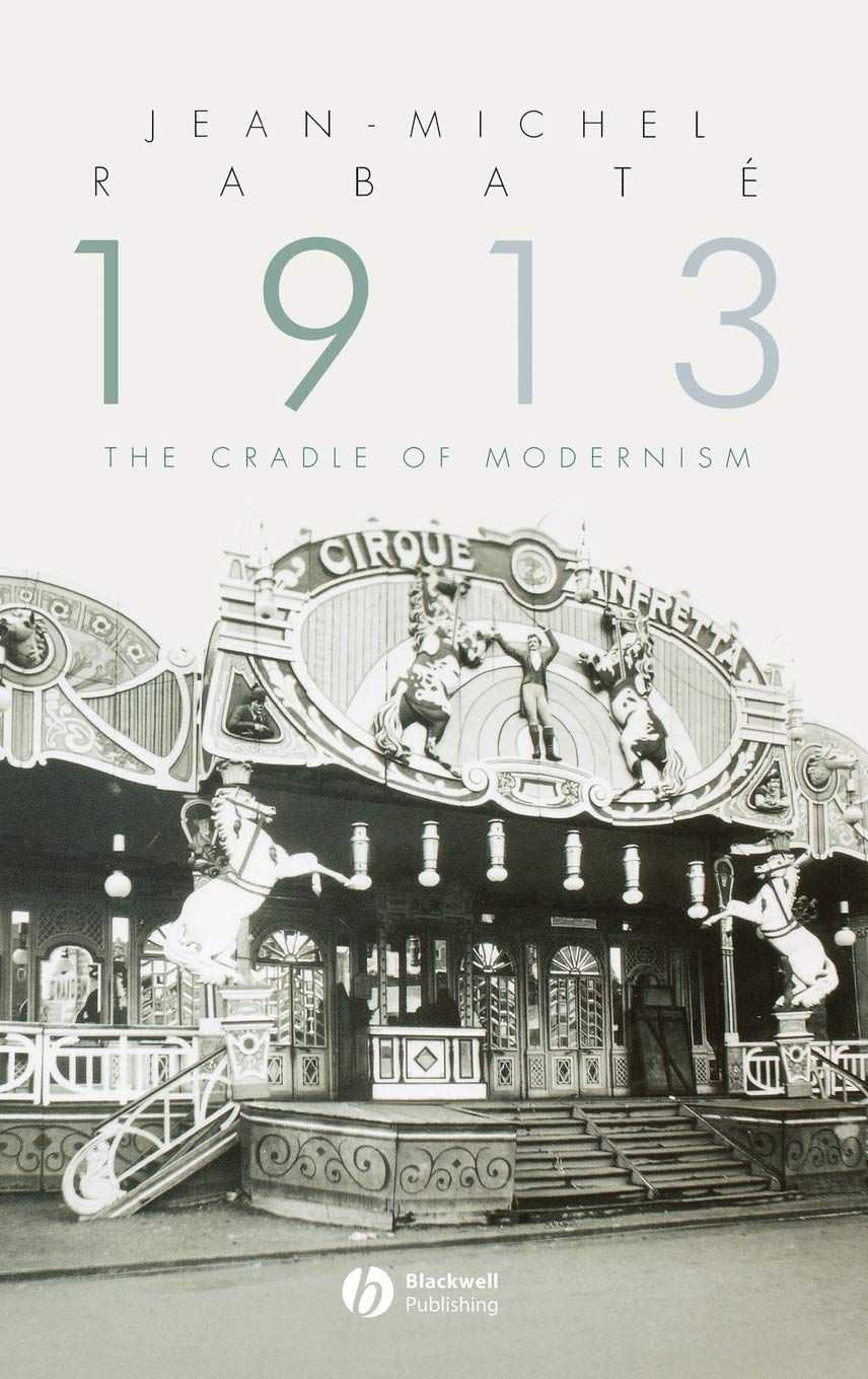 1913: the Cradle of Modernism,Used