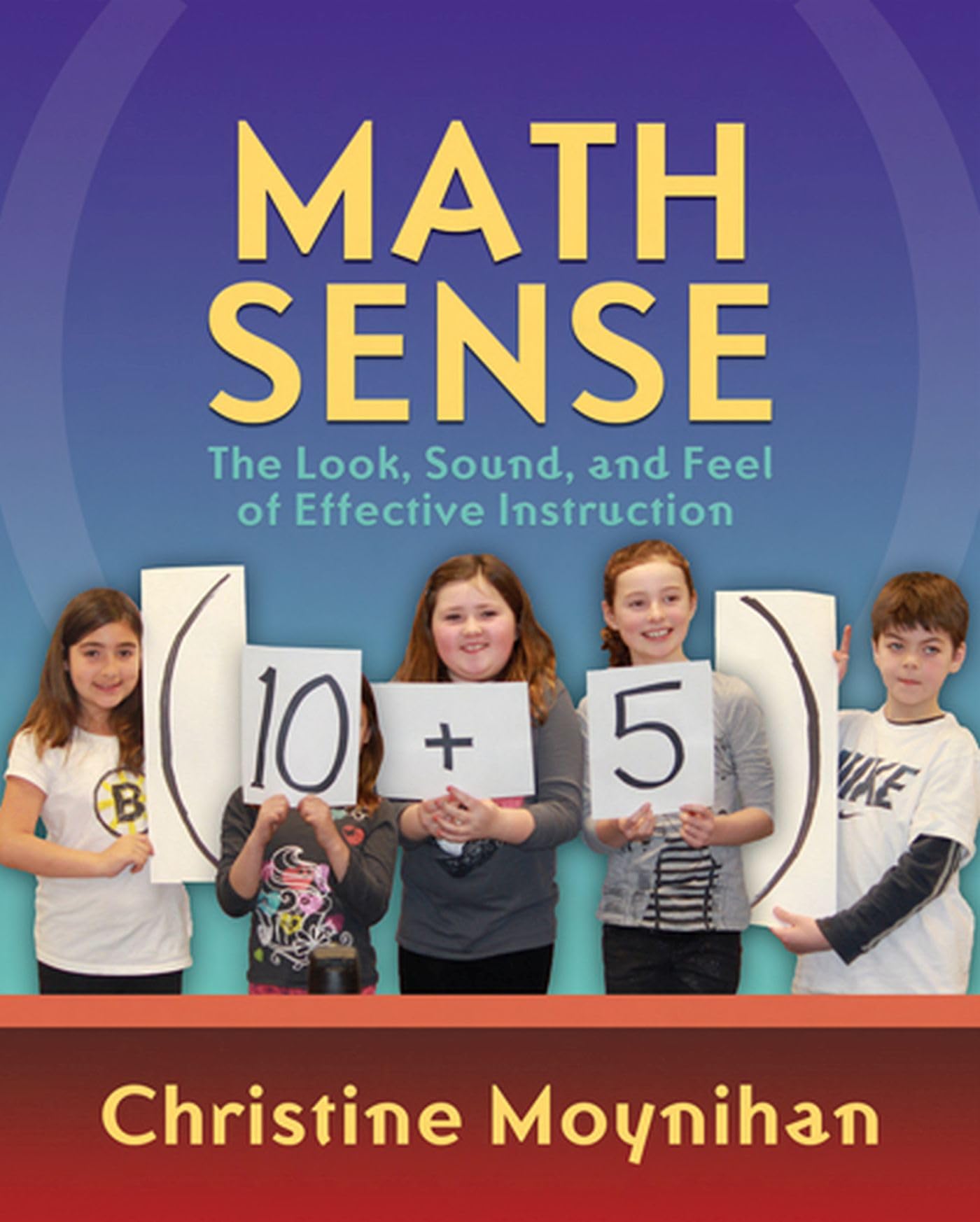 Math Sense: The Look, Sound, and Feel of Effective Instruction,Used