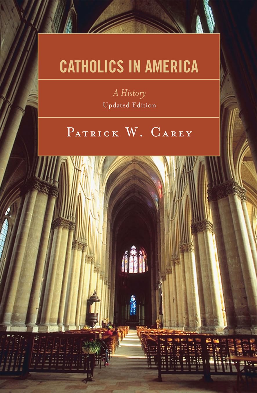 Catholics In America: A History
