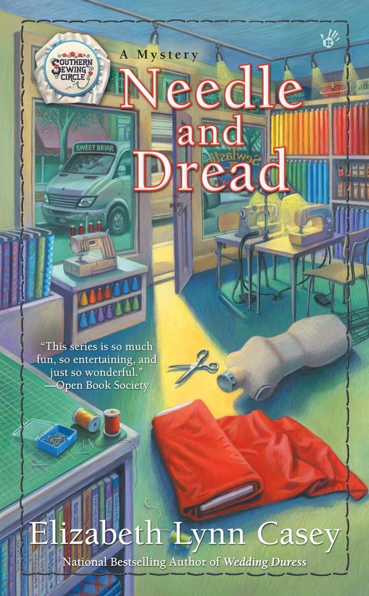 Needle and Dread (Southern Sewing Circle Mystery),Used