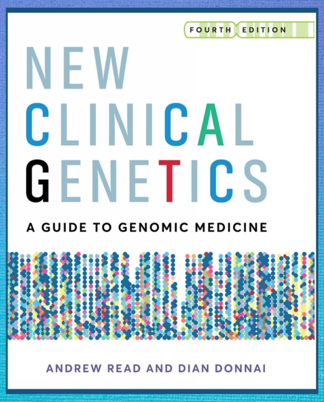 New Clinical Genetics, fourth edition,New