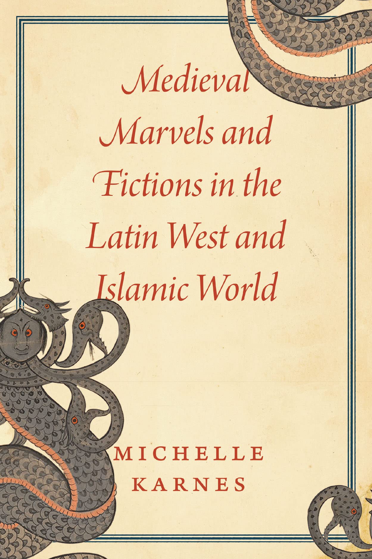 Medieval Marvels and Fictions in the Latin West and Islamic World,Used
