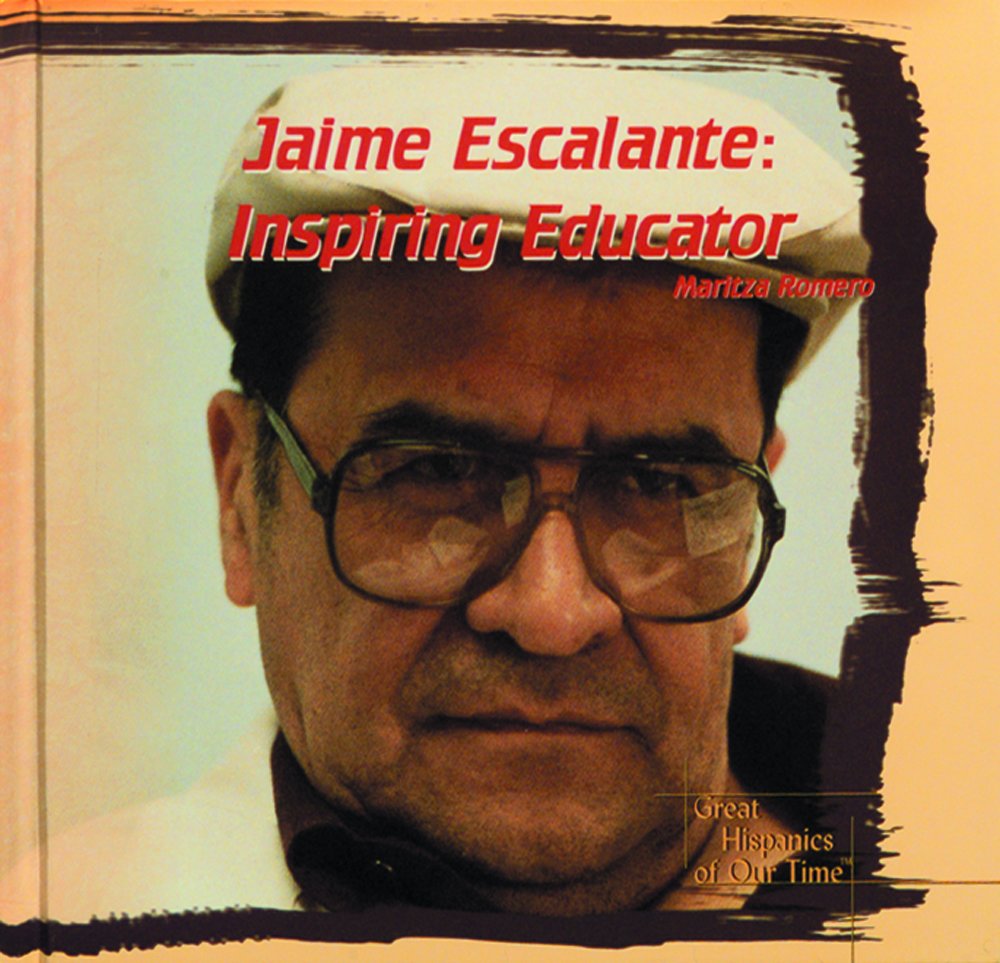 Jaime Escalante: Inspiring Educator (Great Hispanics Of Our Time),Used