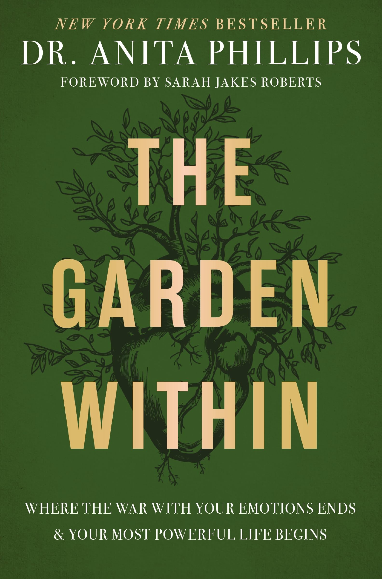 The Garden Within: Where the War with Your Emotions Ends and Your Most Powerful Life Begins,Used