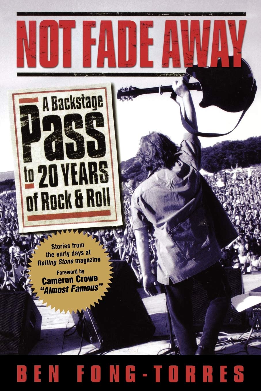 Not Fade Away: A Backstage Pass To 20 Years Of Rock & Roll,New