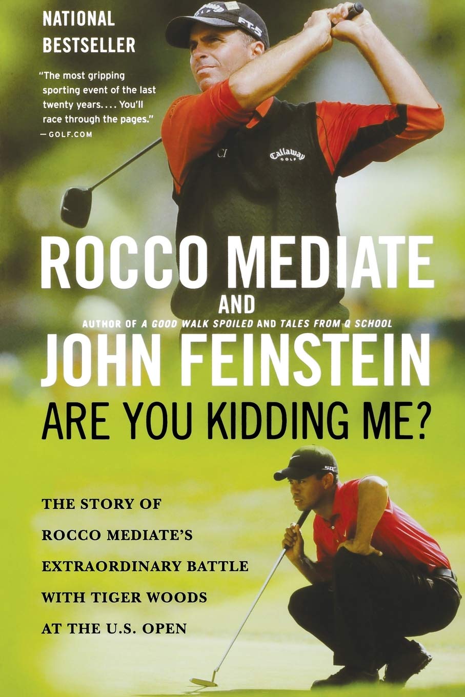 Are You Kidding Me?: The Story Of Rocco Mediate'S Extraordinary Battle With Tiger Woods At The Us Open