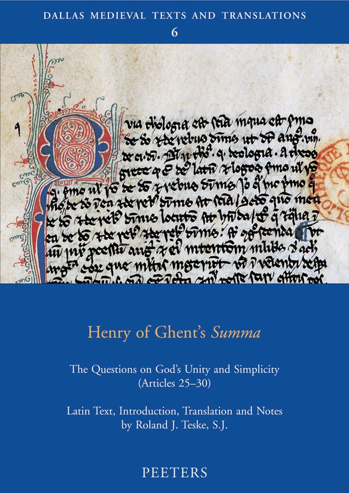 Henry of Ghent's Summa: The Questions on God's Unity and Simplicity (Articles 2530) (Dallas Medieval Texts and Translations),Used