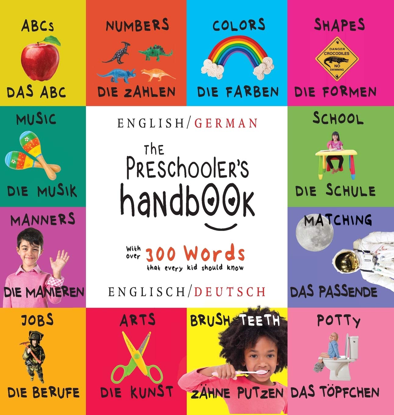 The Preschooler's Handbook: Bilingual (English / German) (Englisch / Deutsch) ABC's, Numbers, Colors, Shapes, Matching, School, ,Used