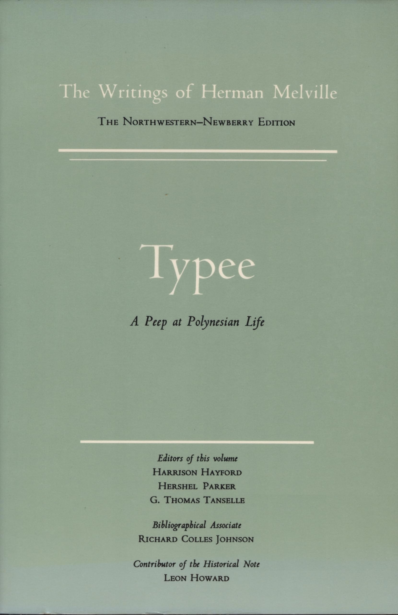 The Writings of Herman Melville, Vol. 1: Typee A Peep at Polynesian Life,New