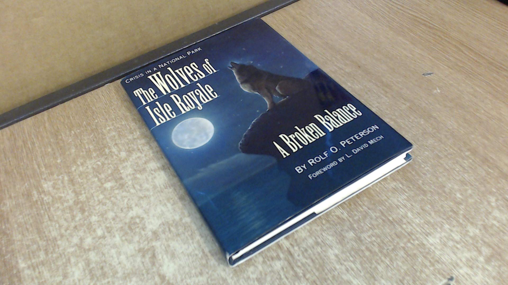 The Wolves of Isle Royale: A Broken Balance,Used