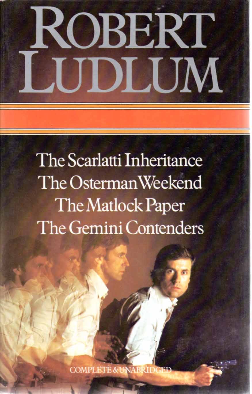 Four Complete Novels: Scarlatti Inheritance; Osterman Weekend; Matlock Paper; and The Gemini Contenders,Used