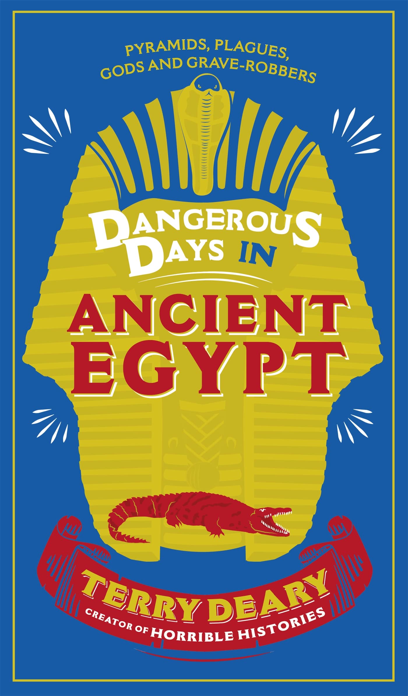 Dangerous Days In Ancient Egypt