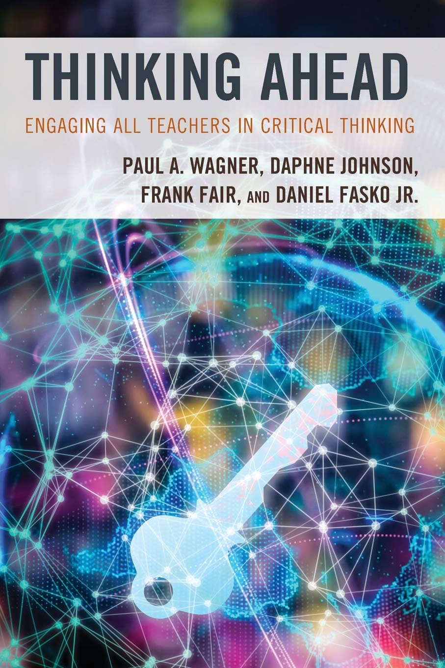 Thinking Ahead: Engaging All Teachers in Critical Thinking,Used