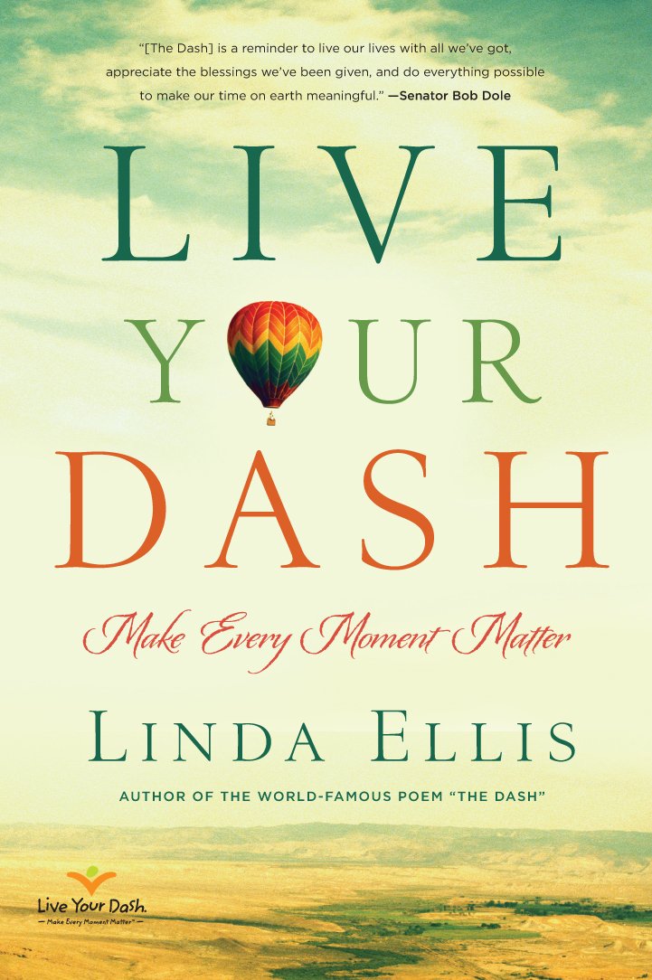 Live Your Dash: Make Every Moment Matter,Used