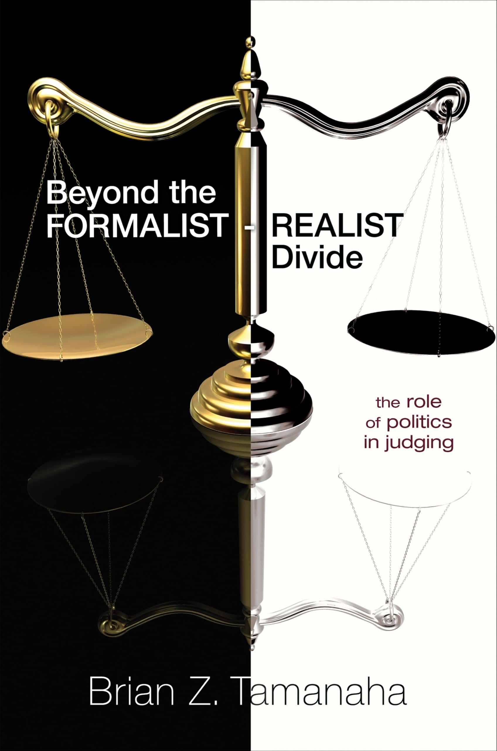 Beyond the FormalistRealist Divide: The Role of Politics in Judging,New