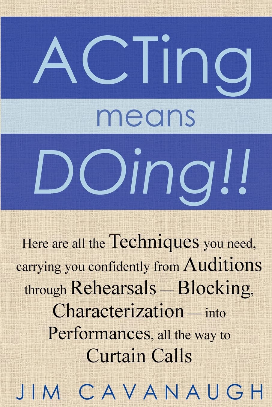 Acting Means Doing !!: Here Are All The Techniques You Need, Carrying You Confidently From Auditions Through Rehearsals  Blocki,Used