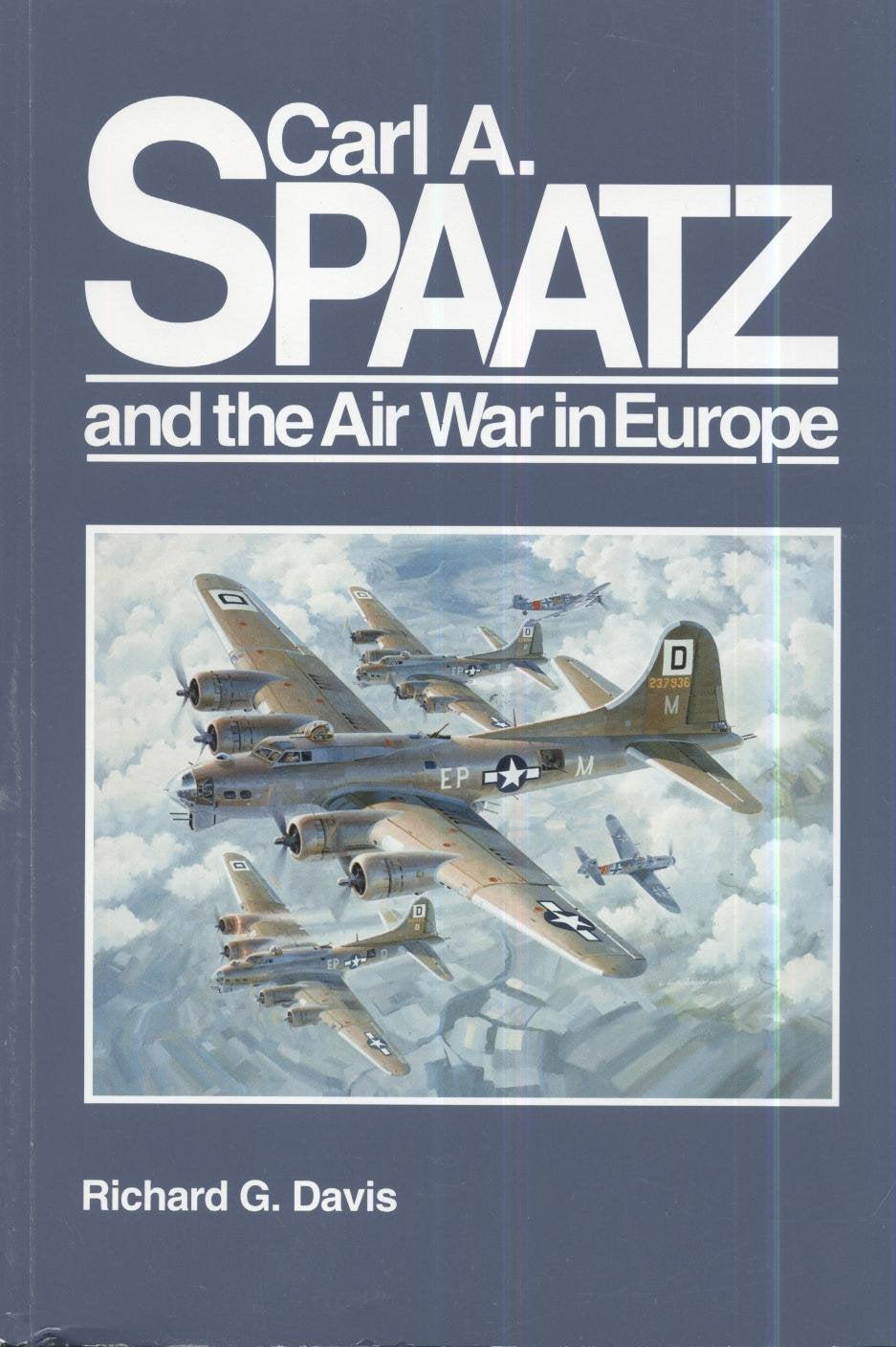 Carl A. Spaatz and the Air War in Europe,Used