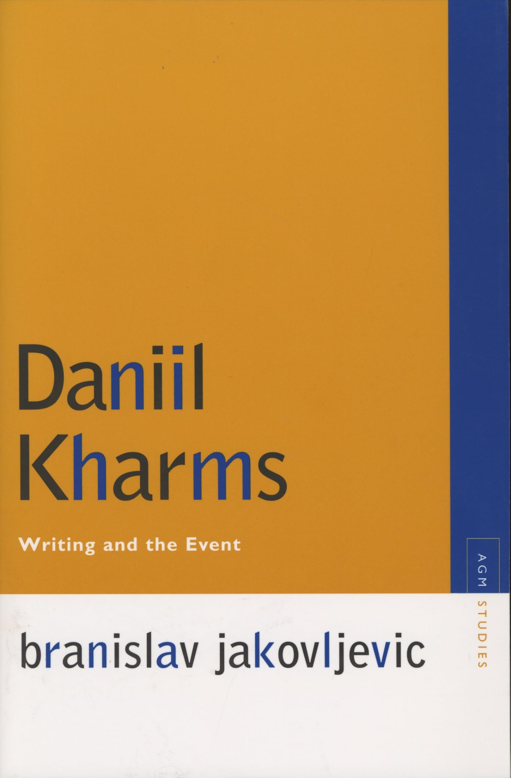 Daniil Kharms: Writing And The Event (Avantgarde & Modernism Studies),Used