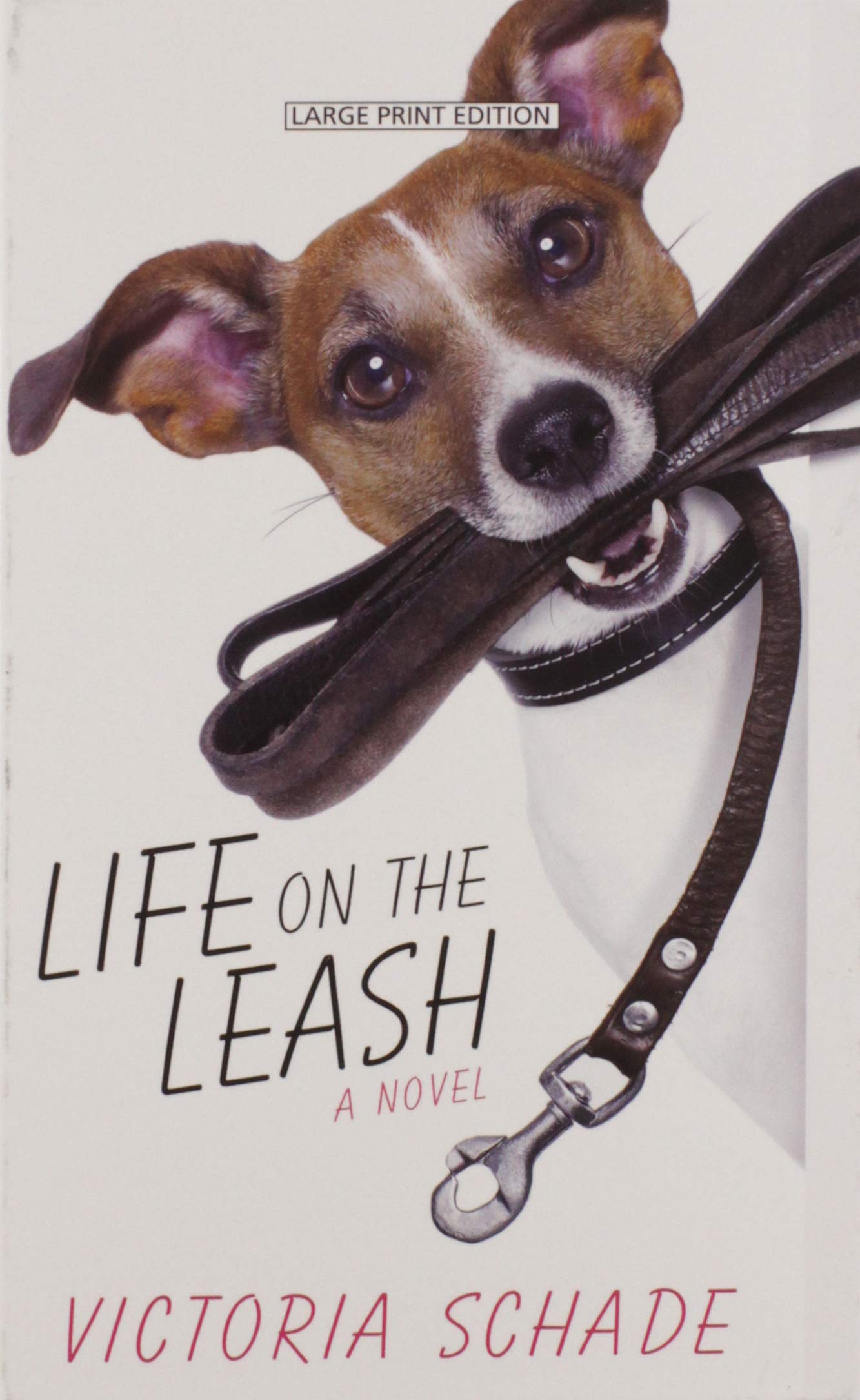 Life on the Leash (Thorndike Press Large Print Women's Fiction),Used