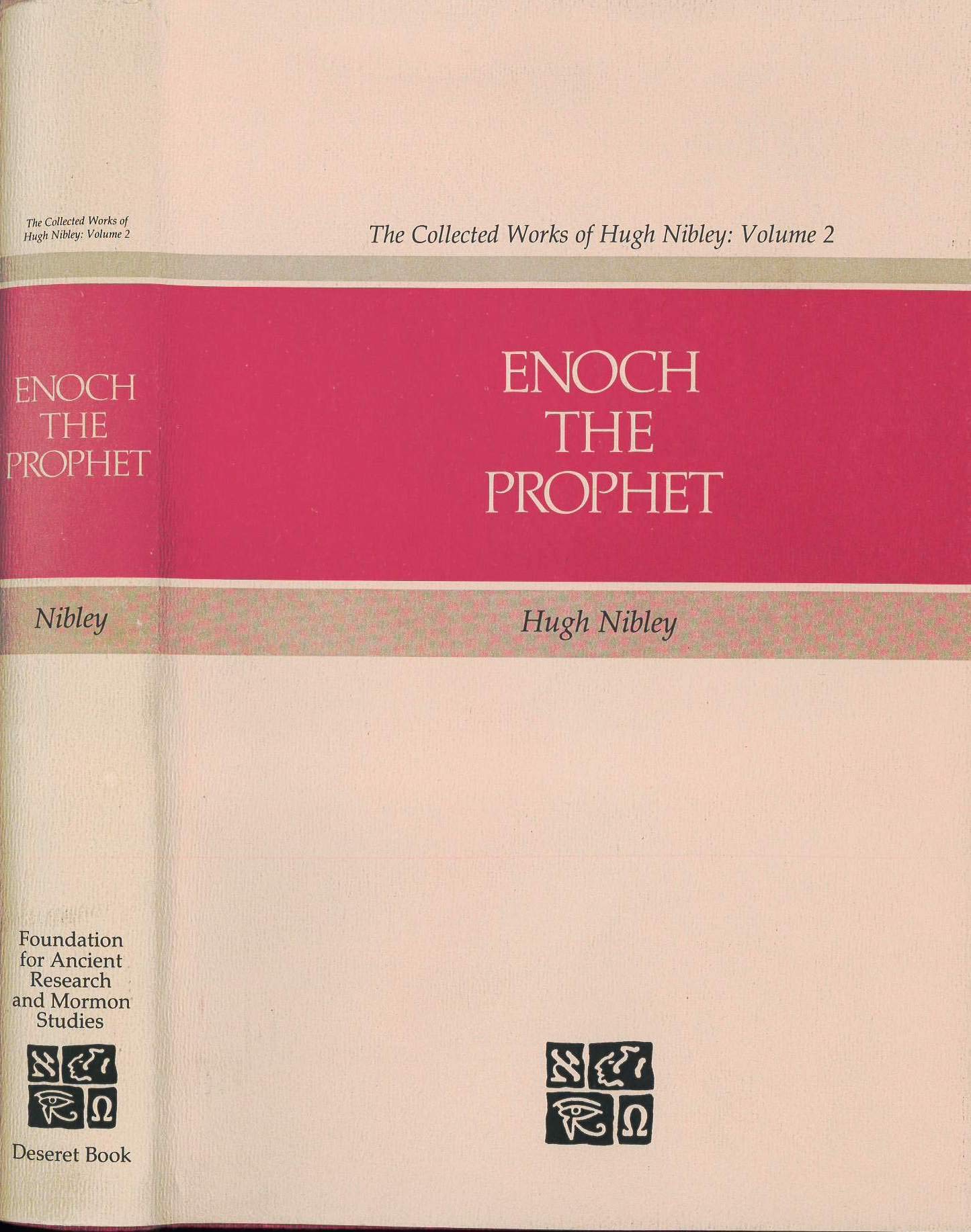 The Collected Works Of Hugh Nibley: Enoch The Prophet, Volume 2