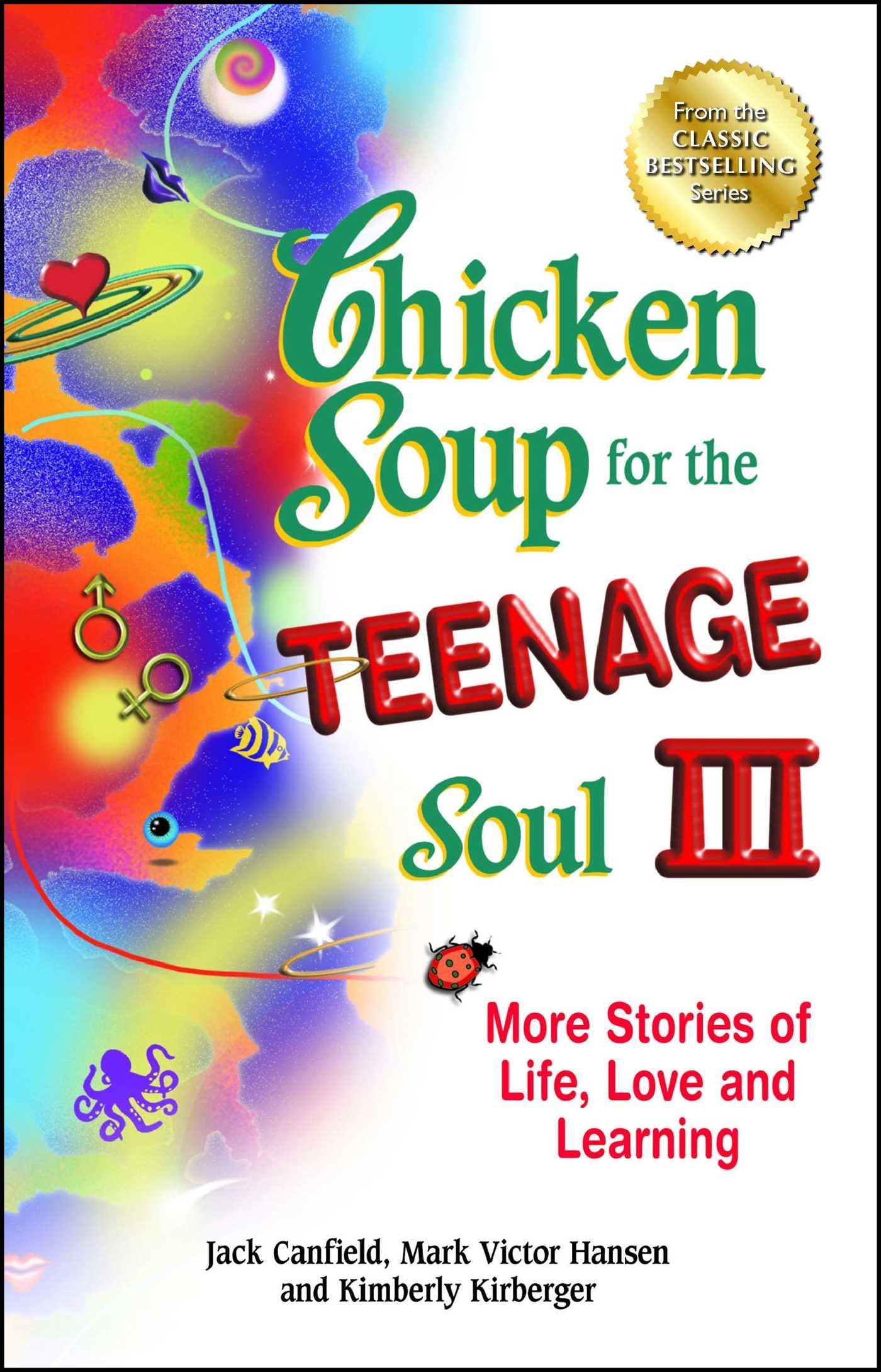 Chicken Soup For The Teenage Soul Iii: More Stories Of Life, Love And Learning,Used