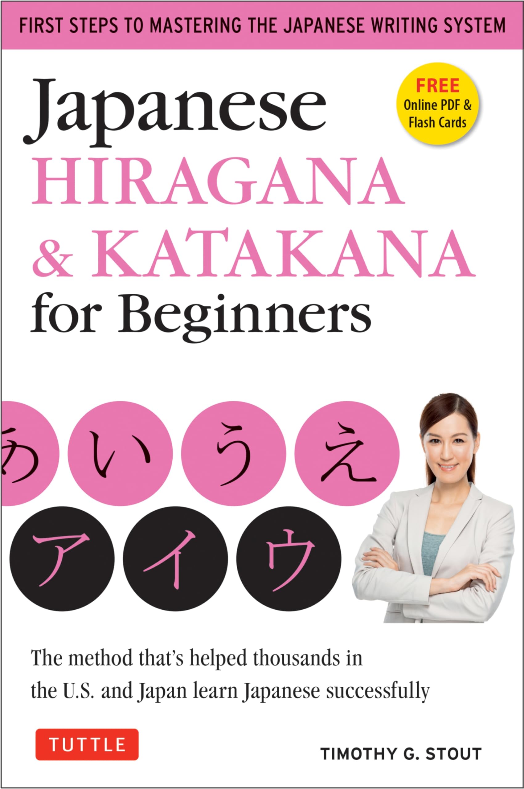 Japanese Hiragana & Katakana for Beginners: First Steps to Mastering the Japanese Writing System (Includes Online Media: Flash C,New