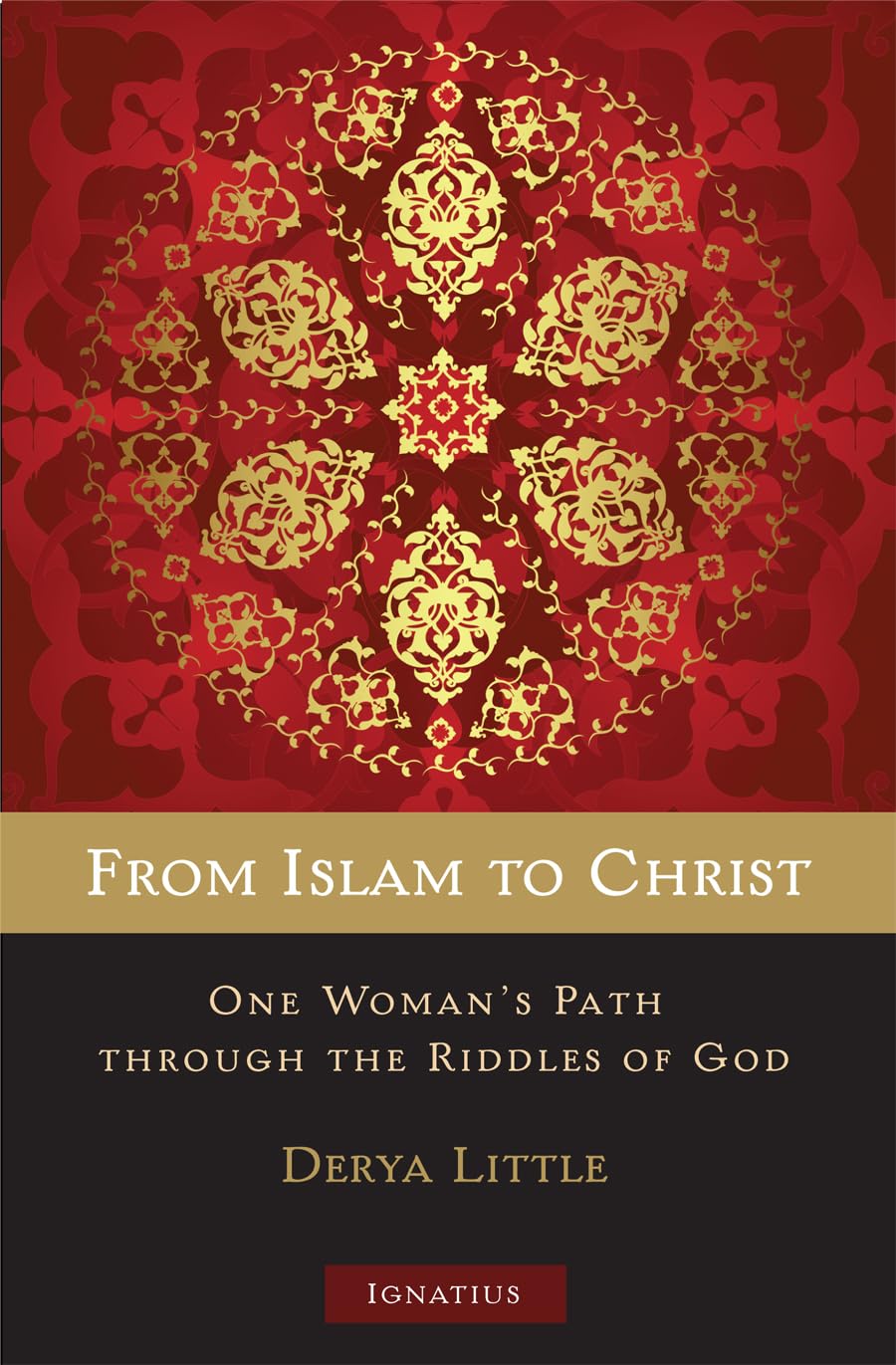 From Islam to Christ: One Woman's Path through the Riddles of God,Used
