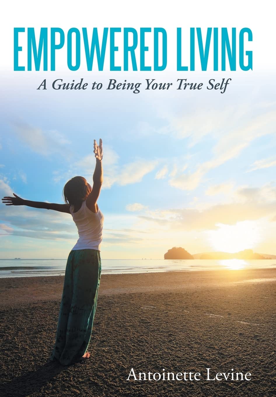 Empowered Living: A Guide To Being Your True Self,Used
