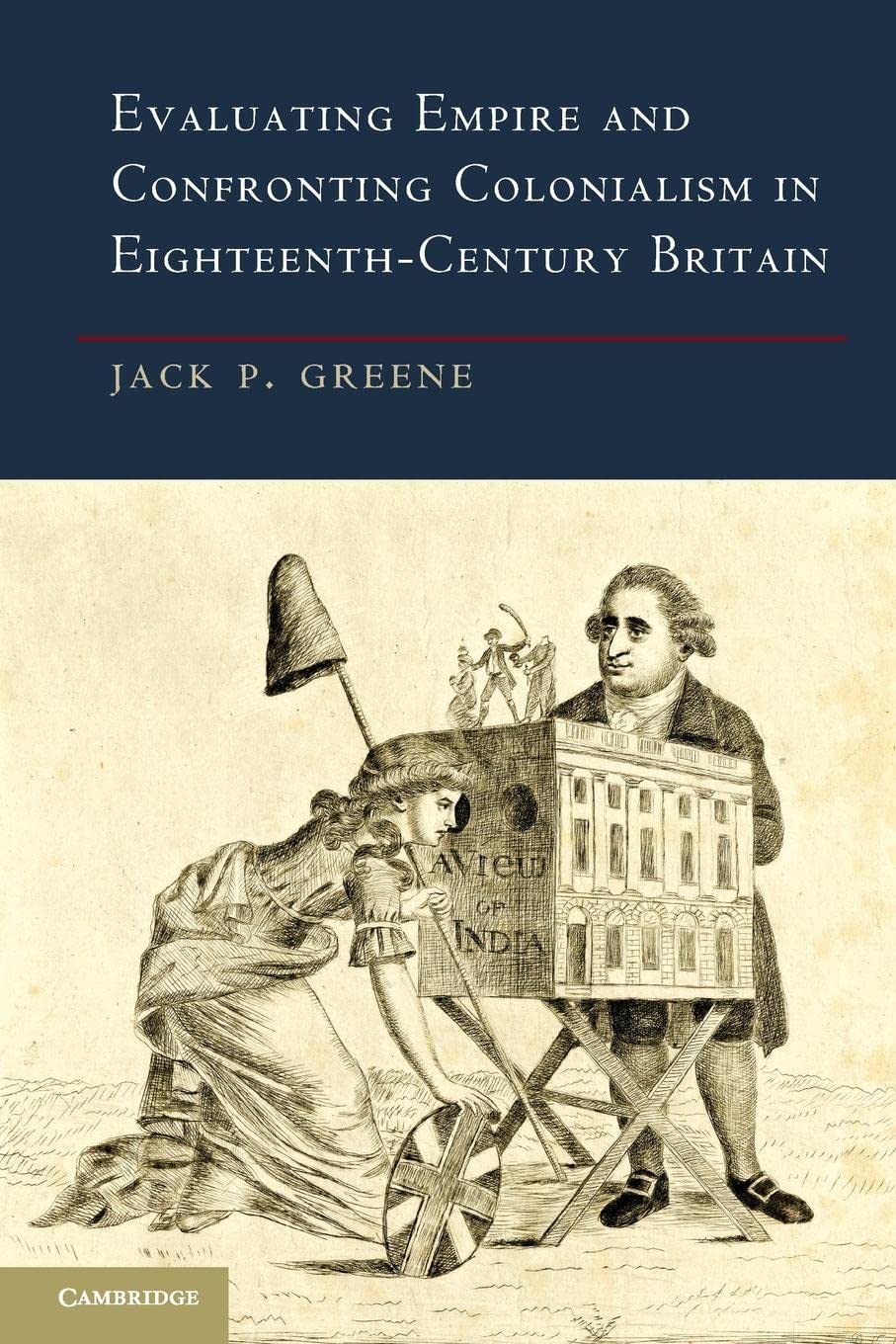 Evaluating Empire and Confronting Colonialism in EighteenthCentury Britain,Used