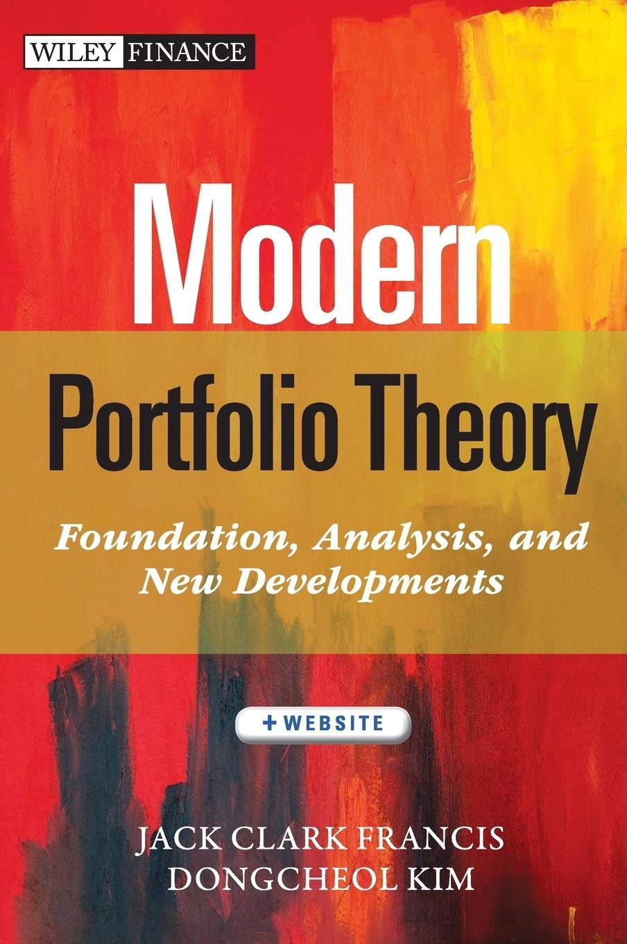 Modern Portfolio Theory, + Website: Foundations, Analysis, And New Developments,New