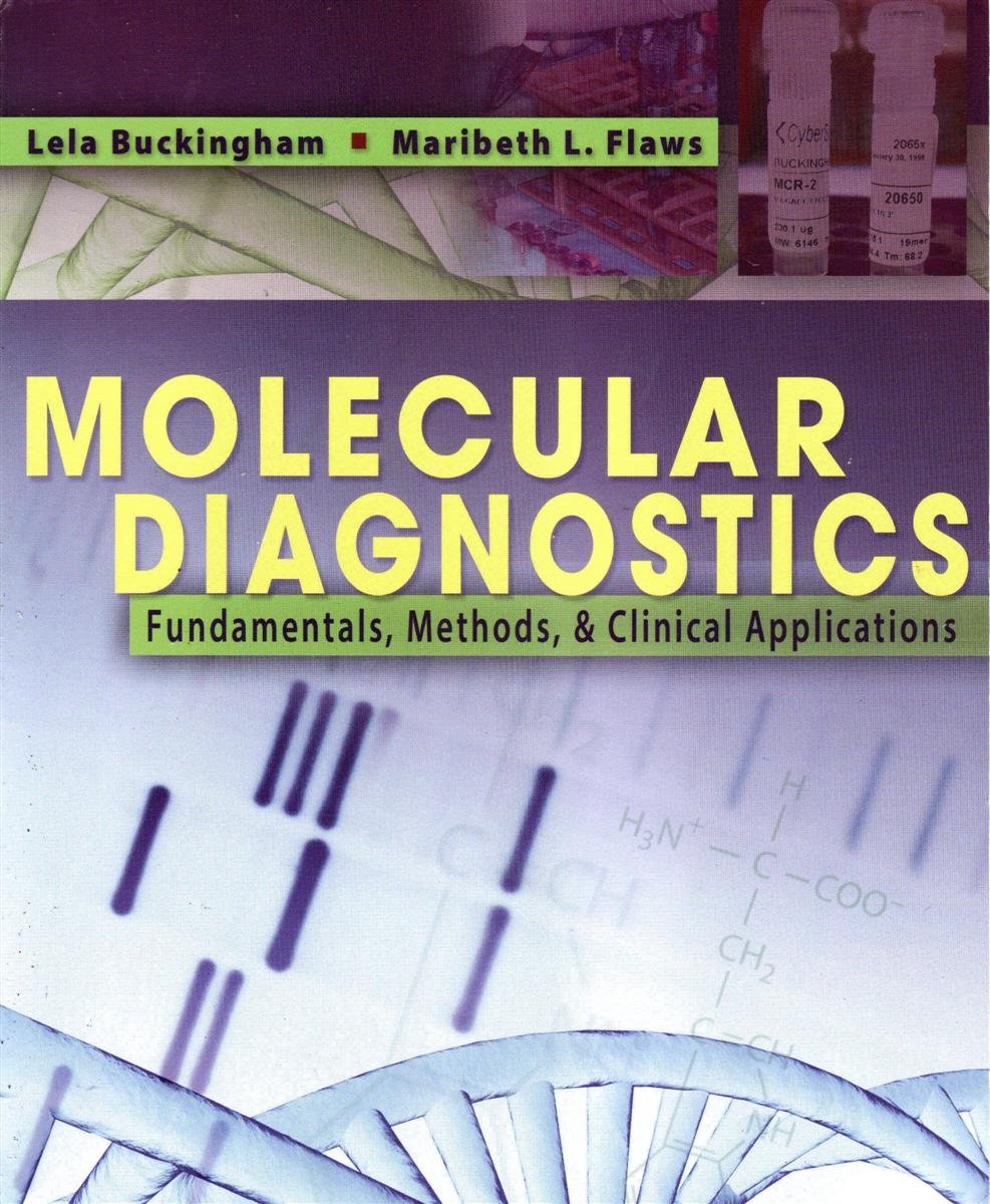 Molecular Diagnostics: Fundamentals, Methods And Clinical Applications,New