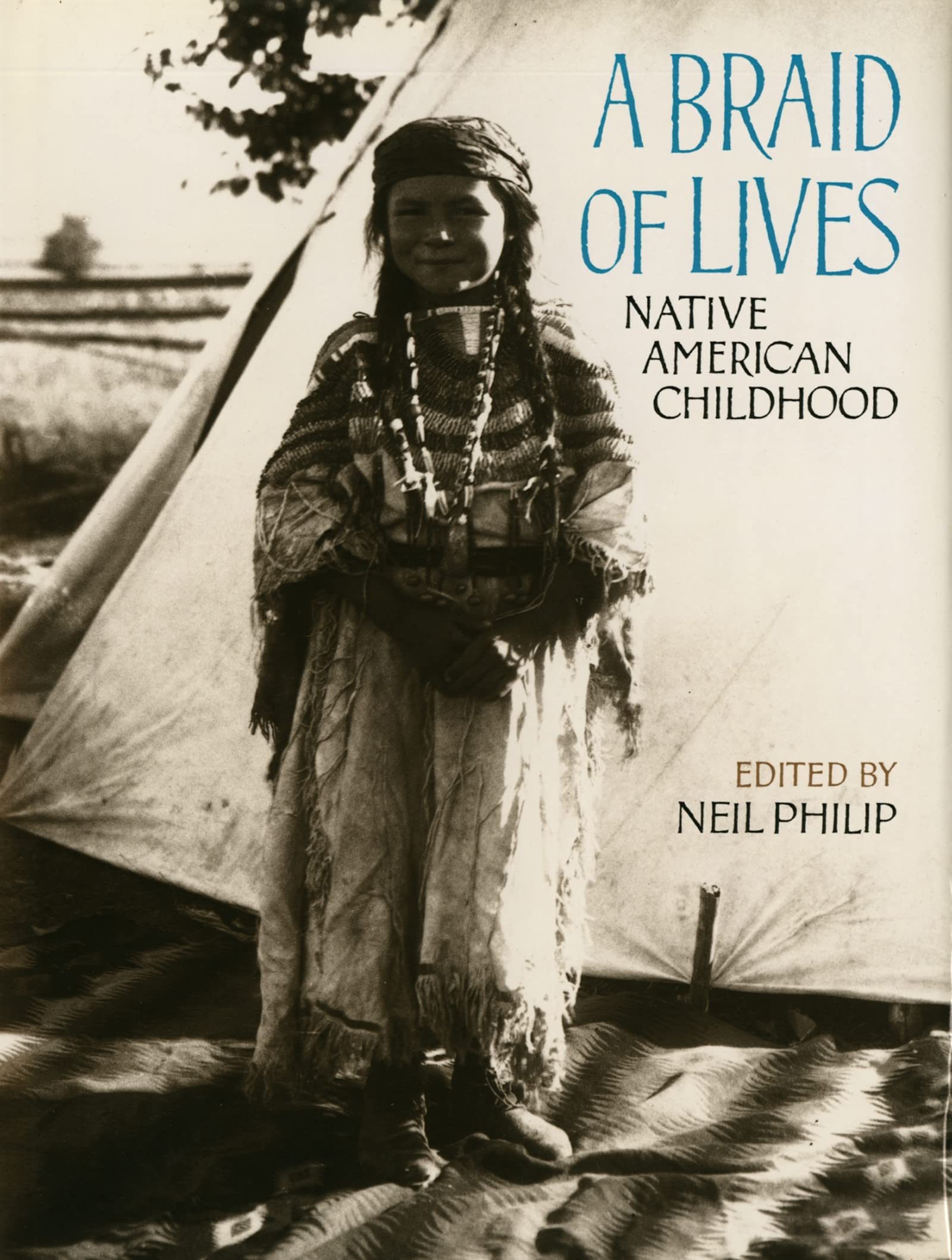 A Braid of Lives: Native American Childhood,Used