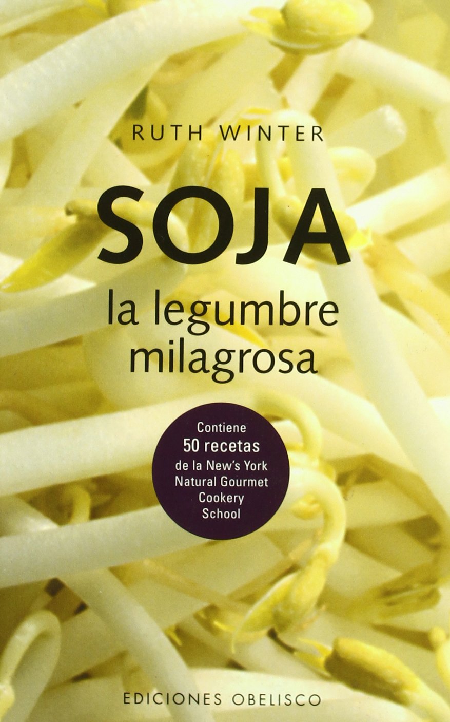 Soja. La legumbre milagrosa (Salud y Vida Natural / Natural Health and Living) (Spanish Edition),Used