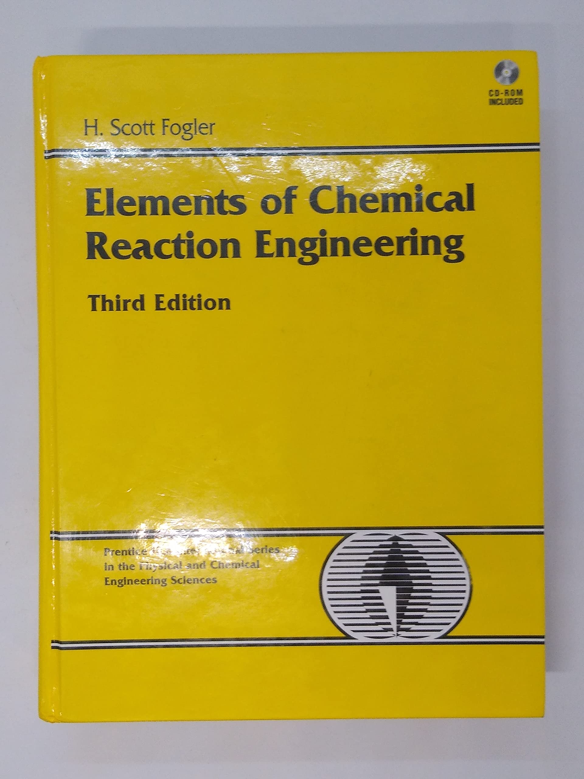 Elements Of Chemical Reaction Engineering, 3Rd Edition (Prentice Hall International Series In The Physical And Chemical Engineer