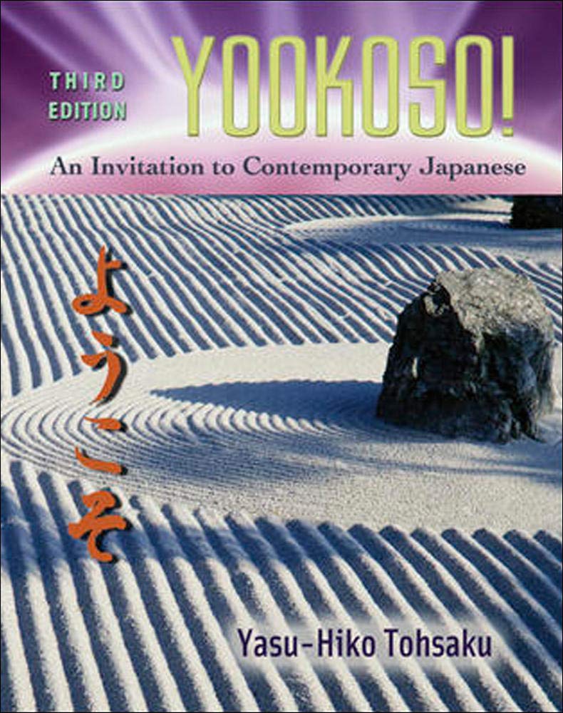 Yookoso! Invitation to Contemporary Japanese - Student Edition by McGraw-Hill Education