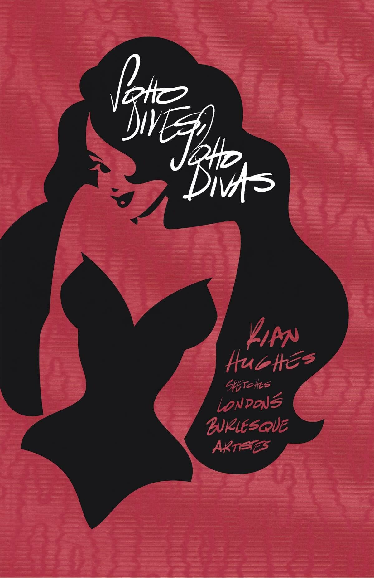 Soho Dives, Soho Divas