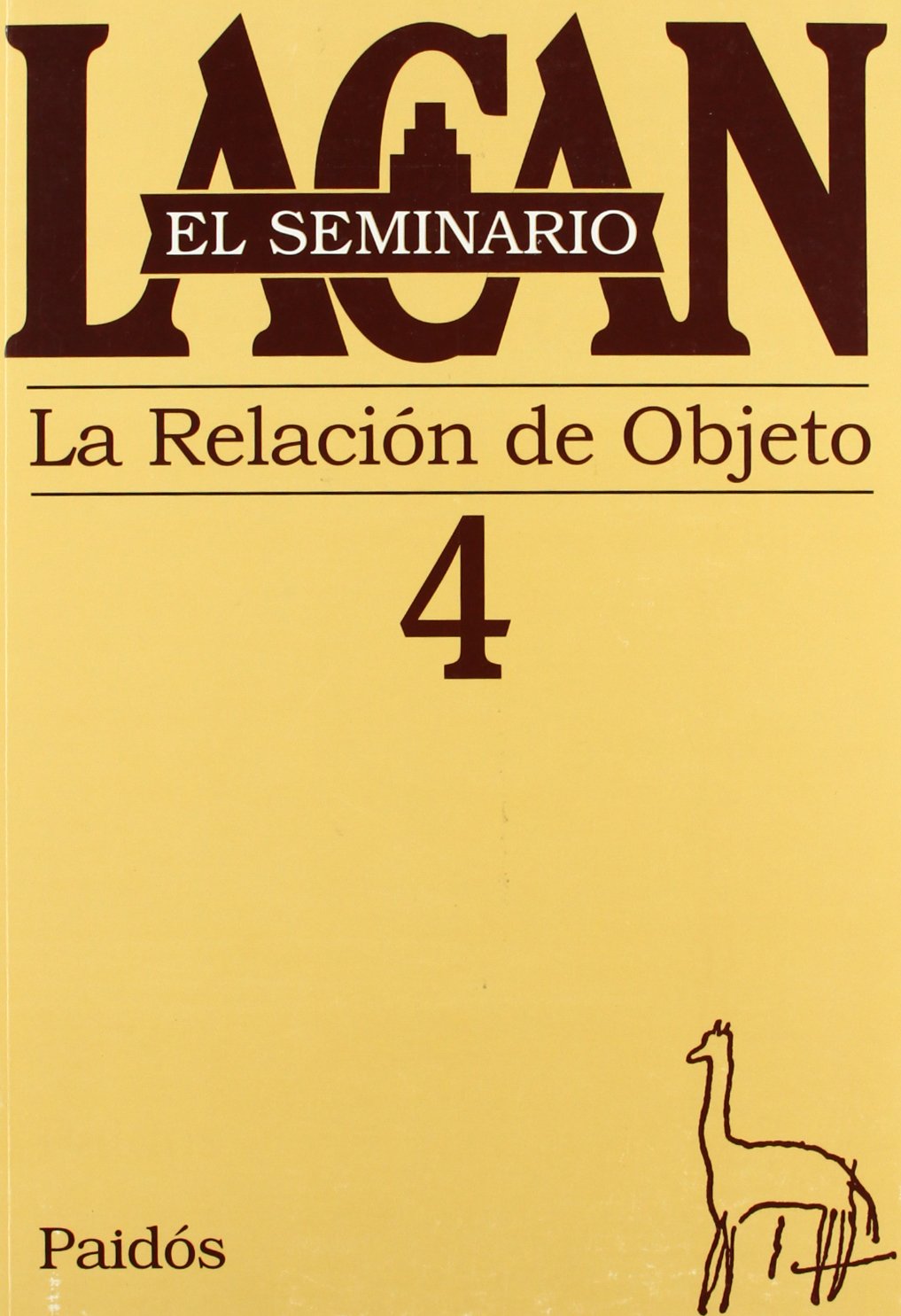 El seminario. Libro 4: La relacin de objeto (Spanish Edition),Used