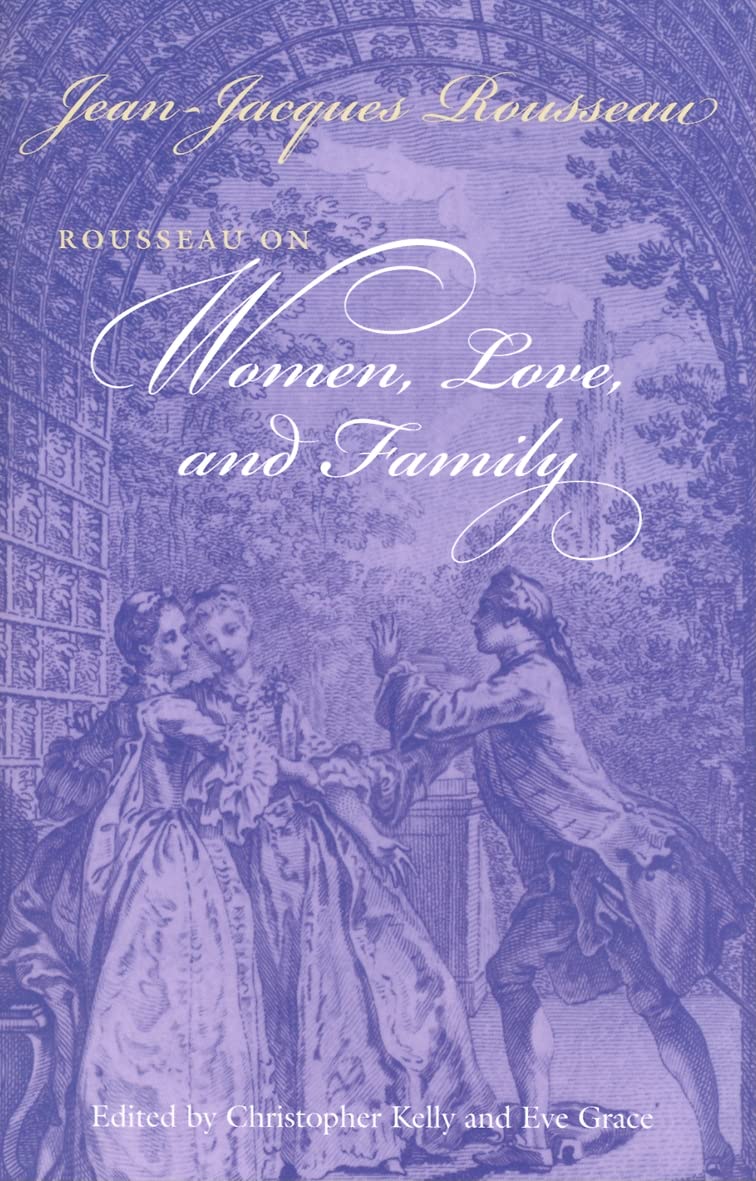 Rousseau on Women, Love, and Family,Used