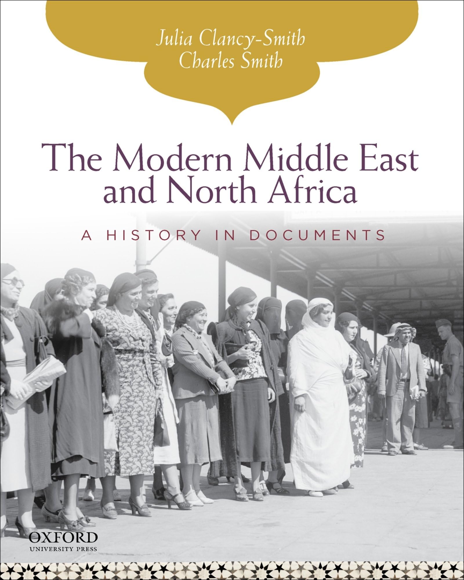 The Modern Middle East And North Africa: A History In Documents (Pages From History)