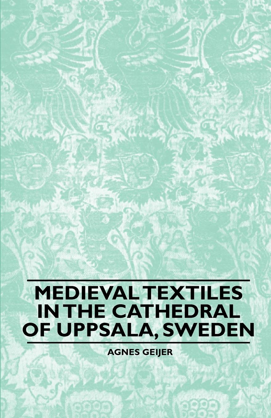 Medieval Textiles In The Cathedral Of Uppsala, Sweden,Used